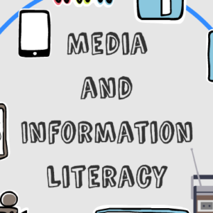 MEDIA AND INFORMATION LITERACY